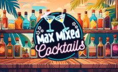 Max Mixed Cocktails